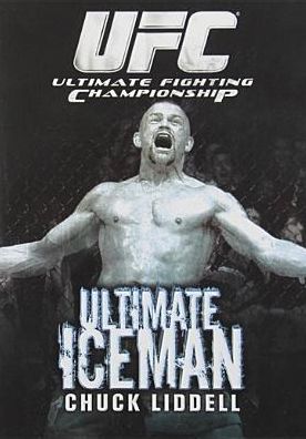 Ultimate Fighting Championship: Ultimate Iceman - Chuck Liddell