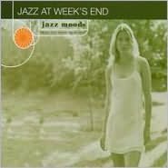 Jazz Moods: Jazz At Weeks End