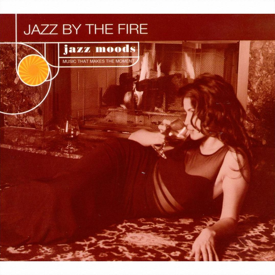 Jazz Moods: Jazz By The Fire