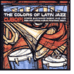 The Colors Of Latin Jazz: Cubop!