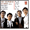 The Shanghai Quartet Plays Mozart's Last Two Quartets - No. 22 K 589, No. 23 K. 590