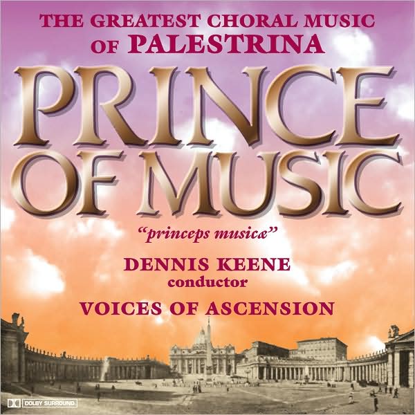 The Greatest Choral Music Of Palestrina: Prince Of Music