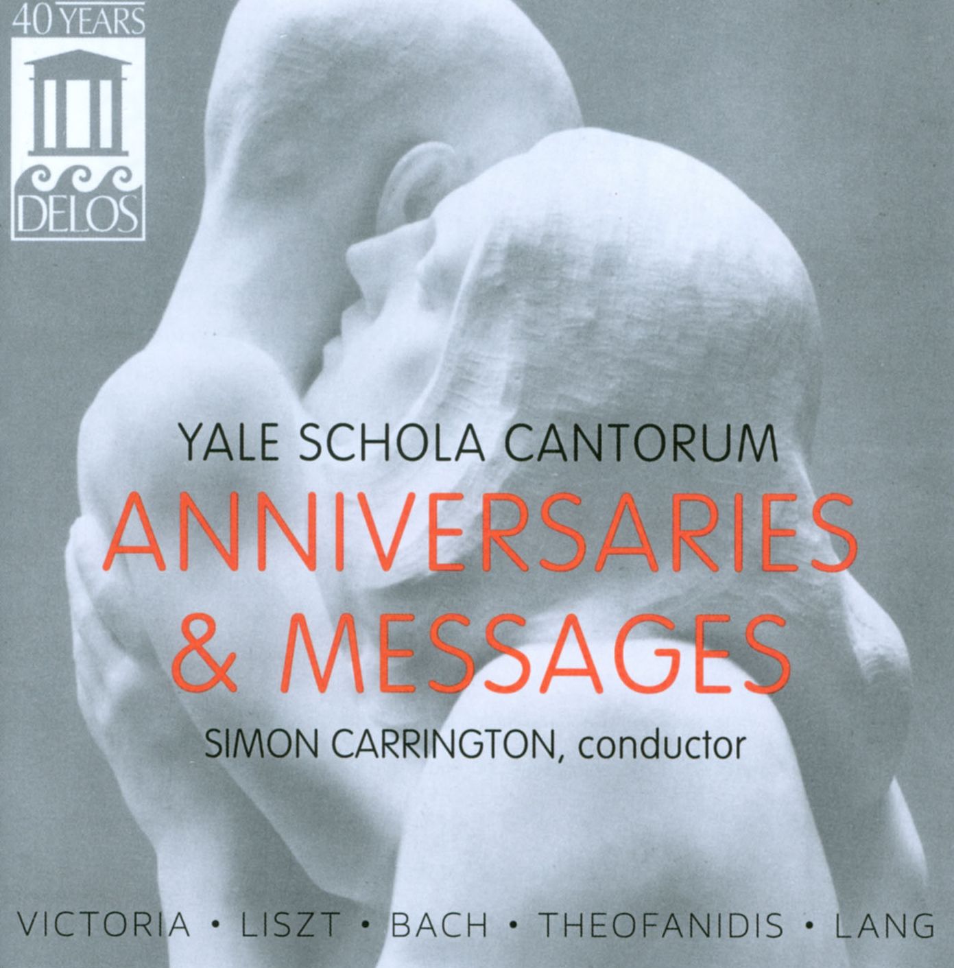 Anniversaries & Messages (Victoria / Yale Schola Cantorum / Carrington)