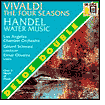 Vivaldi: The Four Seasons; Handel: Water Music