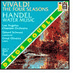 Vivaldi: The Four Seasons; Handel: Water Music