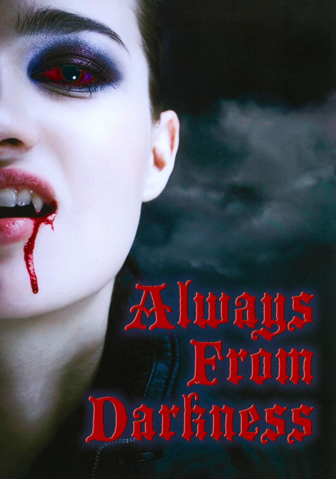 Always from Darkness