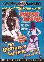 Indecent Desires/My Brother's Wife [Special Edition]