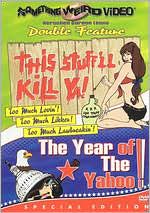This Stuff'll Kill Ya!/The Year of the Yahoo!