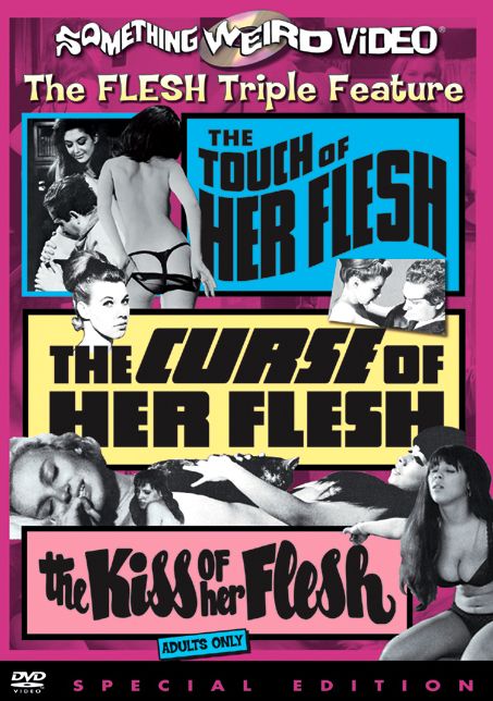 The Touch of Her Flesh/The Curse of Her Flesh/The Kiss of Her Flesh [Special Edition]
