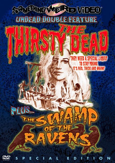 The Thirsty Dead/The Swamp of the Ravens [Special Edition]