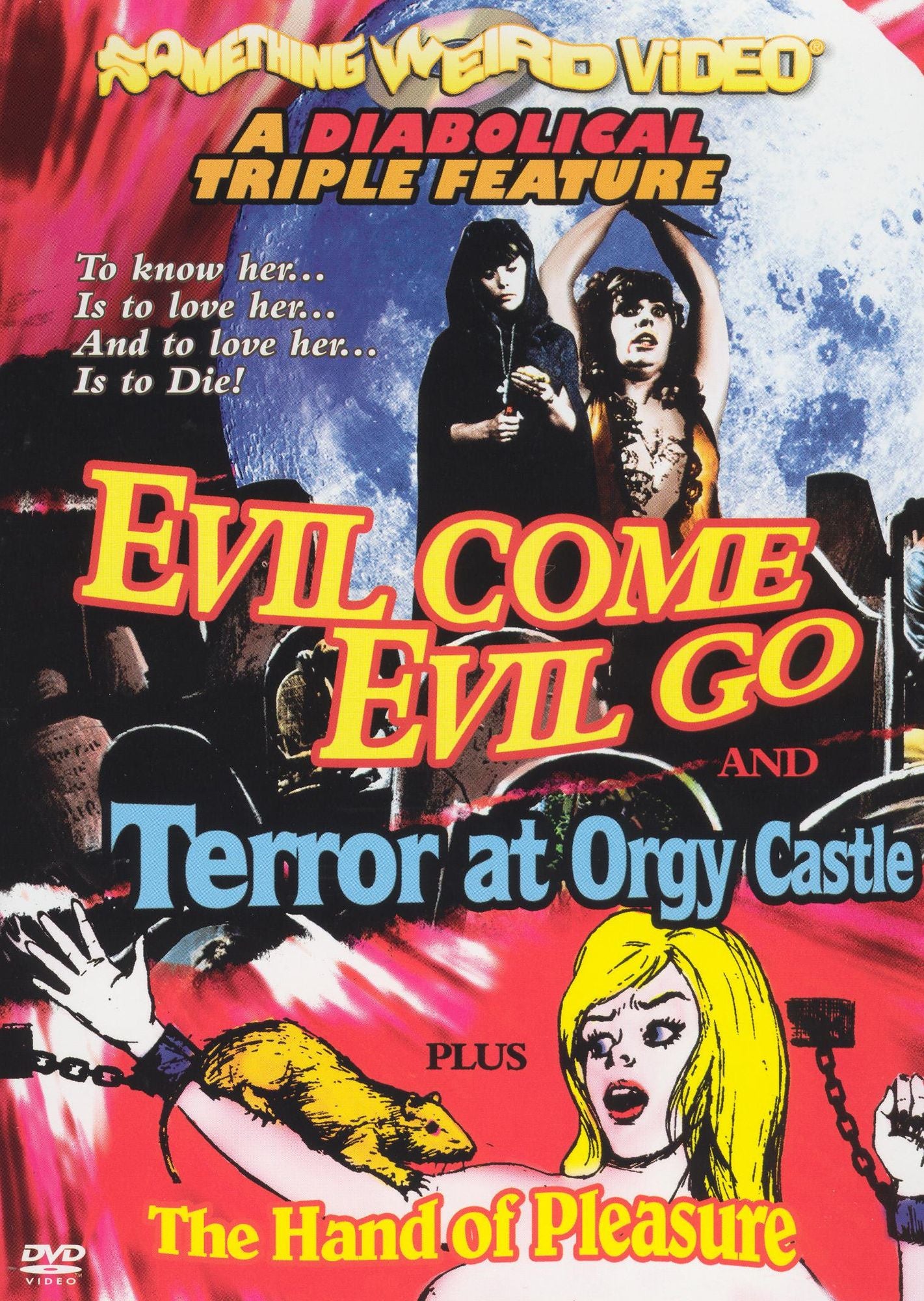 Evil Come Evil Go/Terror at Orgy Castle/The Hand of Pleasure