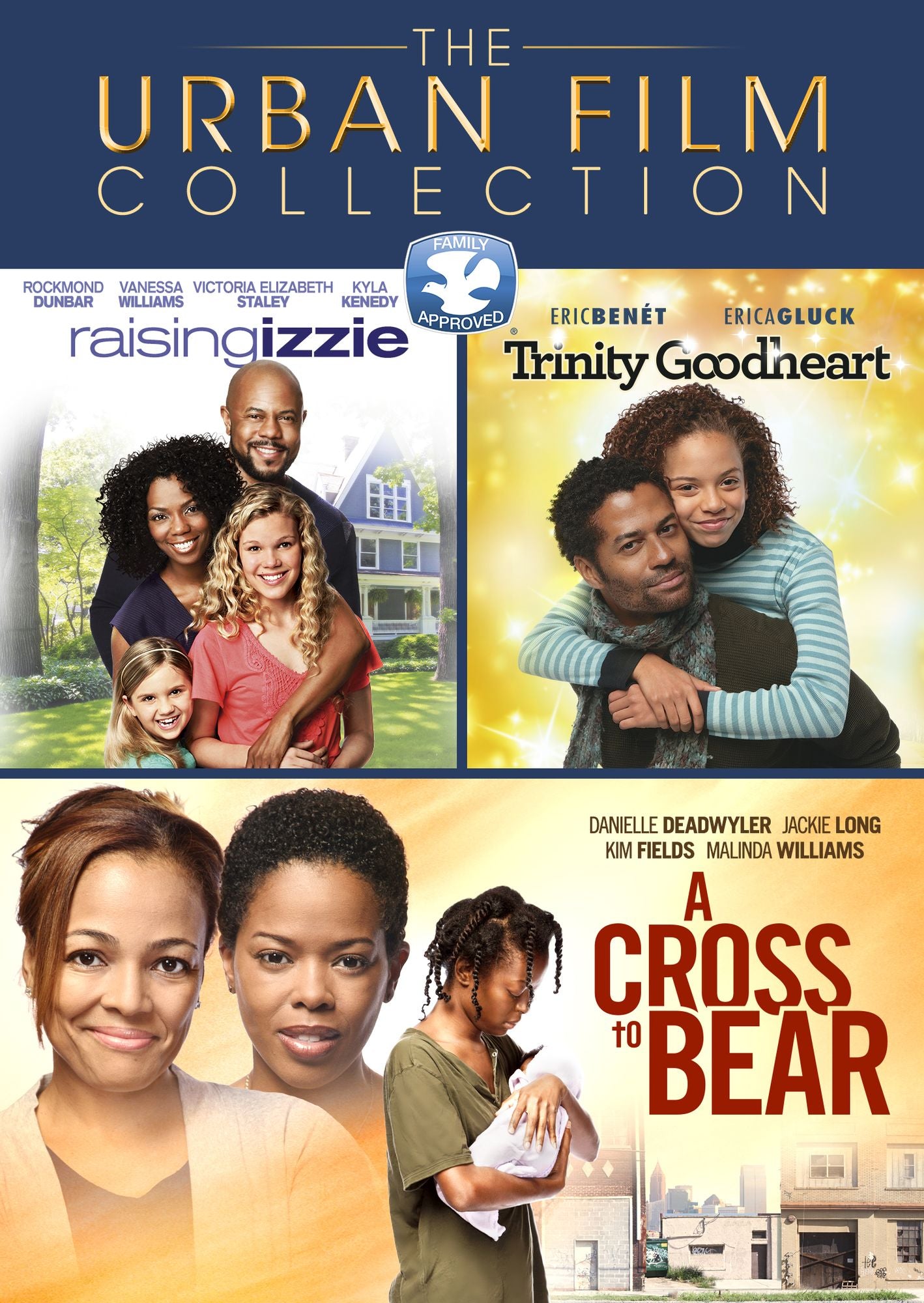 The Urban Film Collection: A Cross to Bear/Raising Izzie/Trinity Goodheart