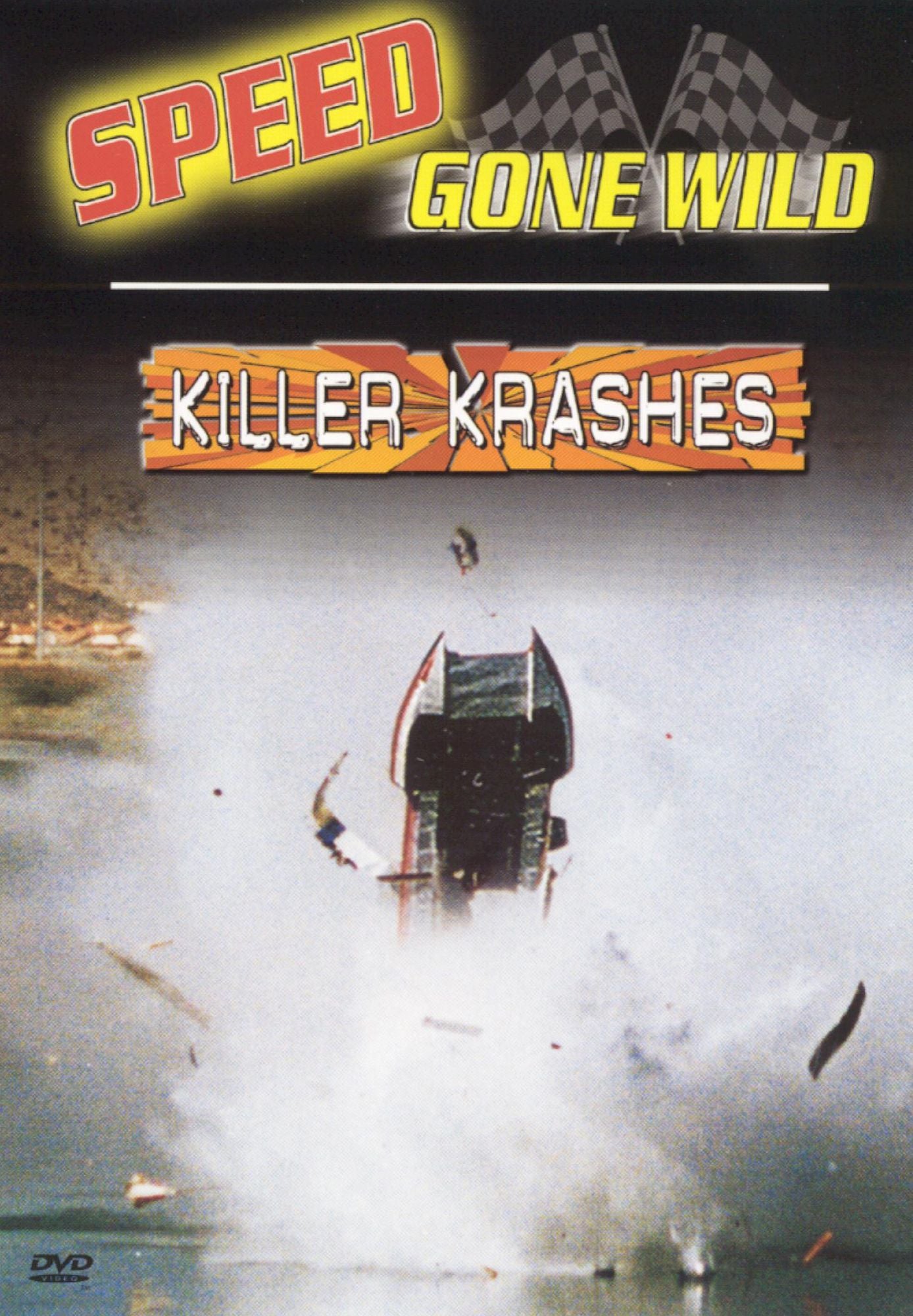 Speed Gone Wild: Killer Krashes