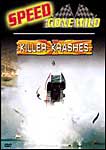 Speed Gone Wild: Killer Krashes