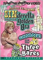 Sinderella and the Golden Bra/Goldilocks and the Three Bares