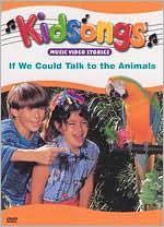 Kidsongs: If We Could Talk to the Animals