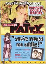 The Shame of Patty Smith/You've Ruined Me Eddie!