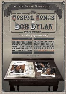 Gotta Serve Somebody: The Gospel Songs of Bob Dylan