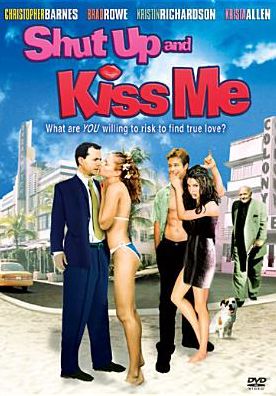 Shut Up and Kiss Me