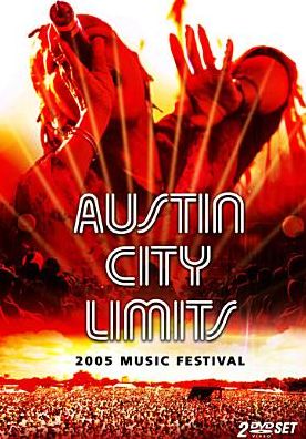 Austin City Limits: 2005 Music Festival [2 Discs]