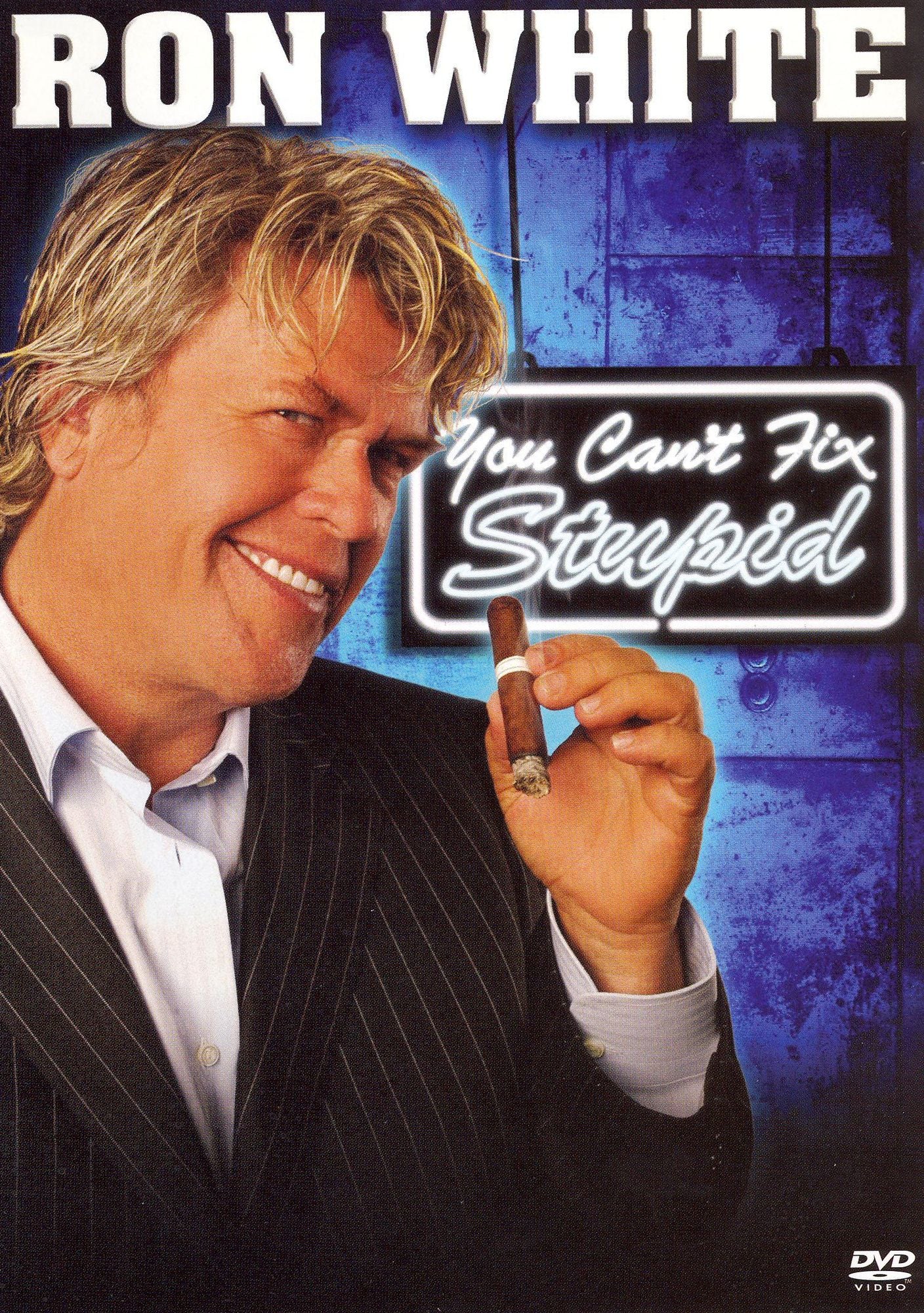 Ron White: You Can't Fix Stupid