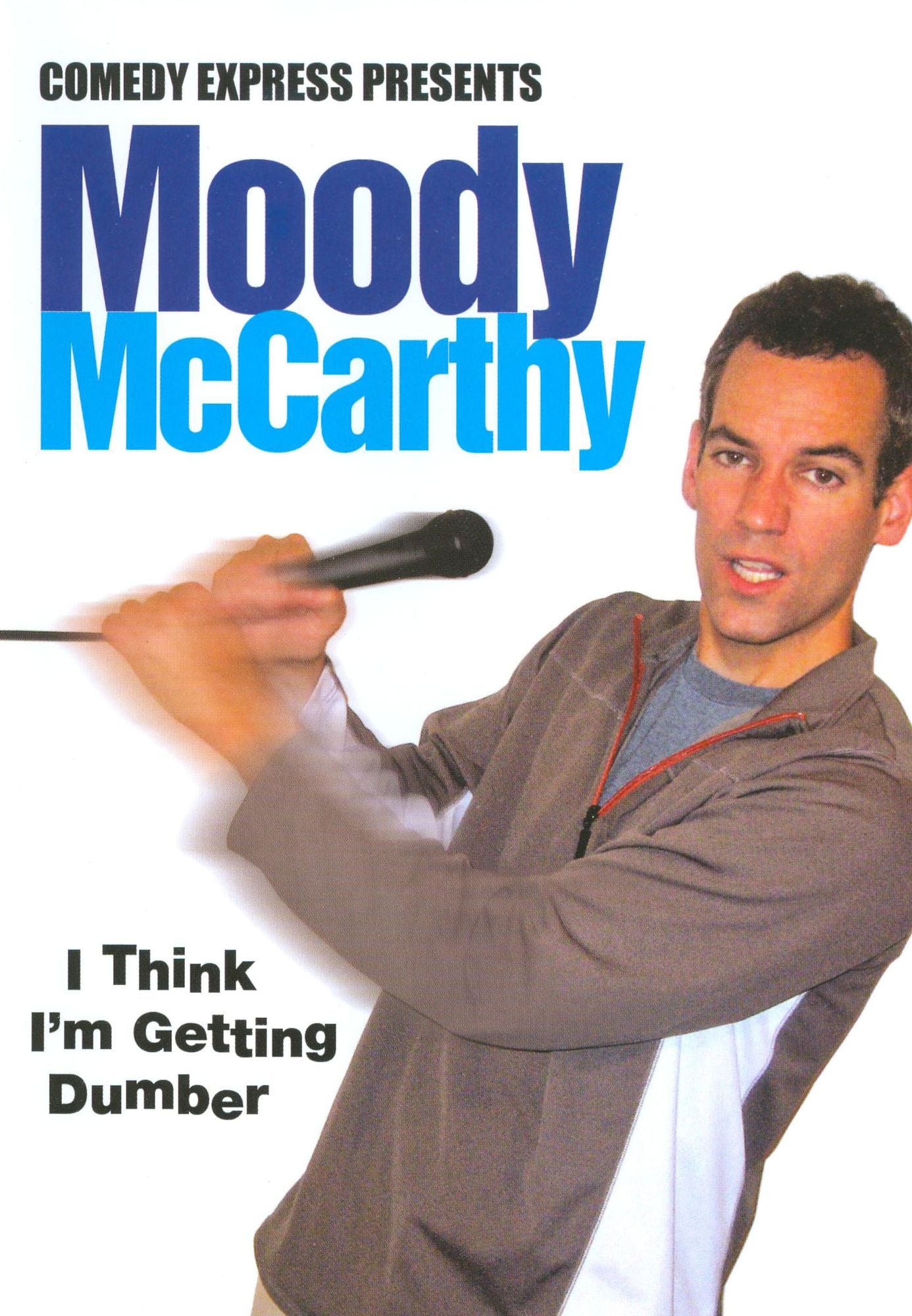 Comedy Express Presents: Moody McCarthy - I Think I'm Getting Dumber