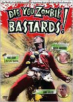 Die You Zombie Bastard