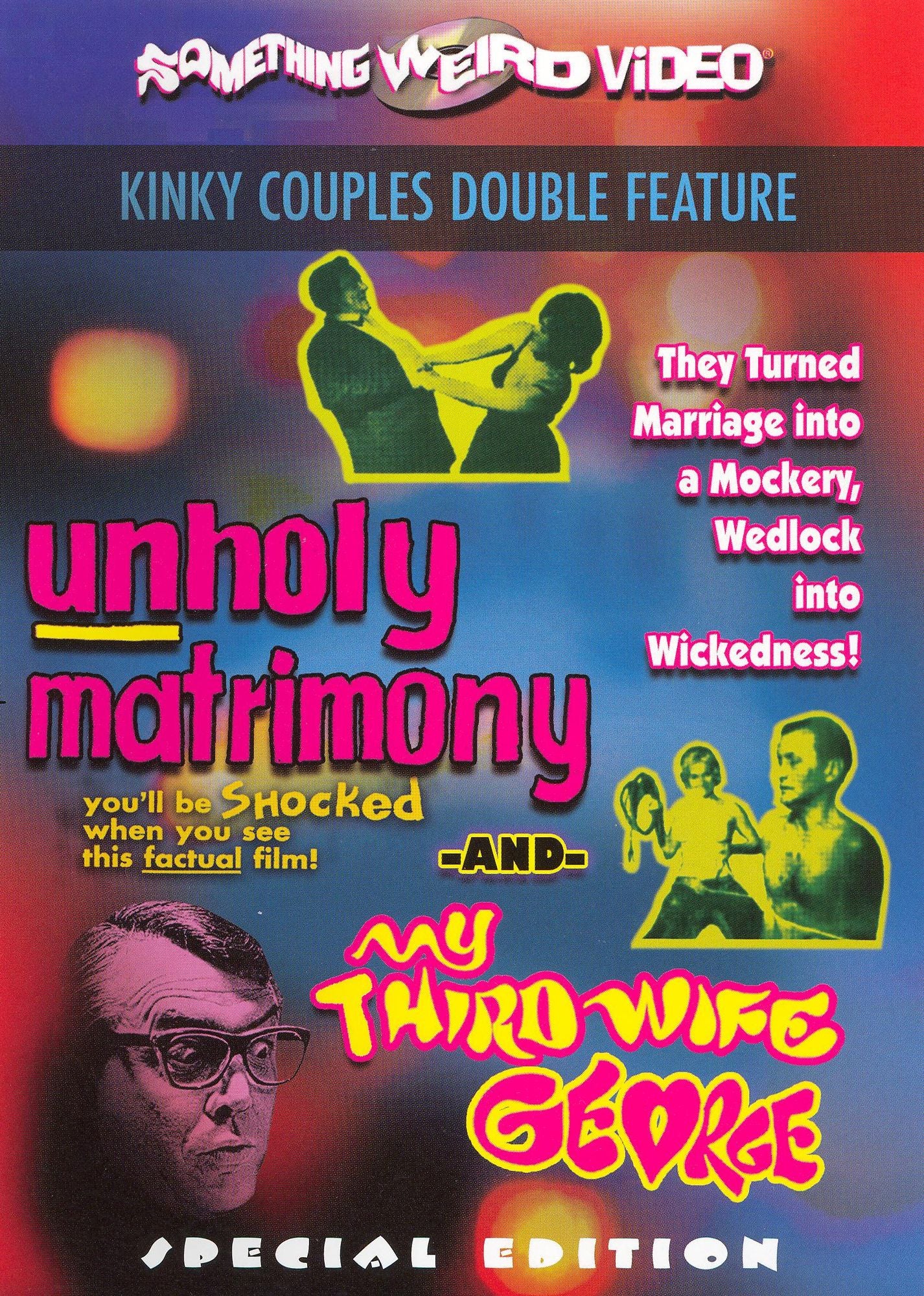 Unholy Matrimony/My Third Wife George