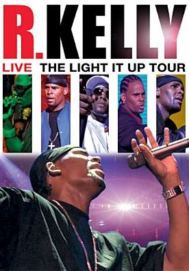 R. Kelly: Live - The Light It Up Tour