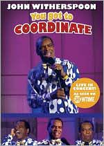 John Witherspoon: You Got to Coordinate