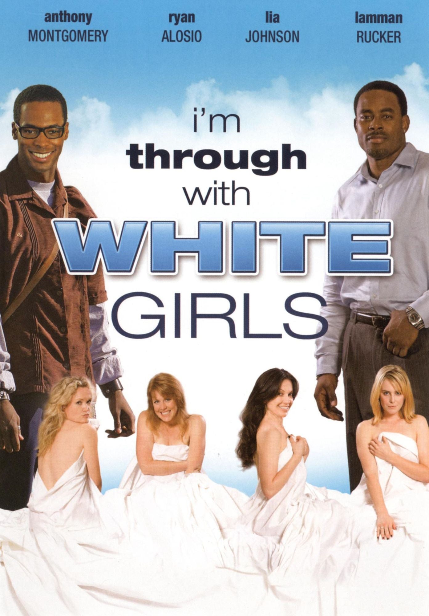 I'm Through With White Girls