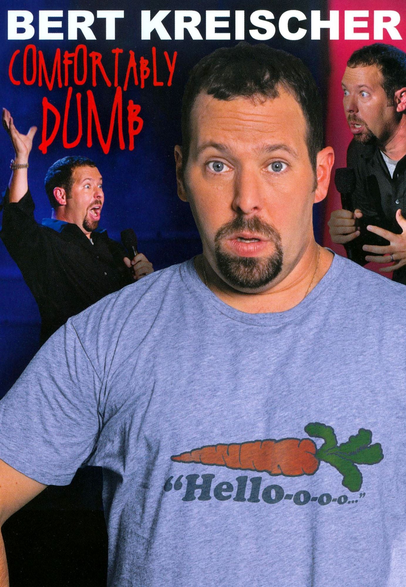Bert Kreischer: Comfortably Dumb