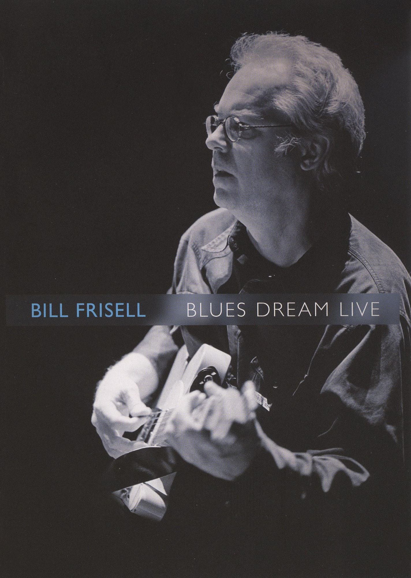 Bill Frisell: Blues Dream Live