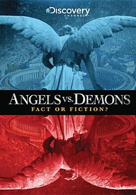Angels vs. Demons: Fact or Fiction