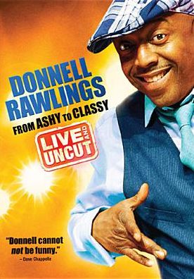 Donnell Rawlings: From Ashy to Classy
