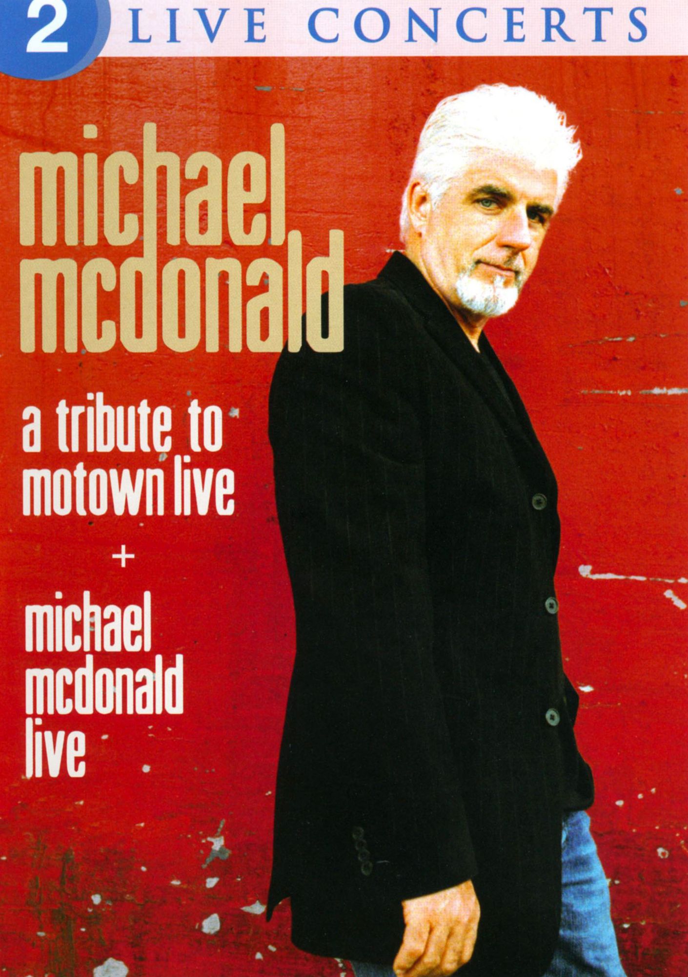 Michael McDonald: A Tribute to Motown Live/Michael McDonald Live