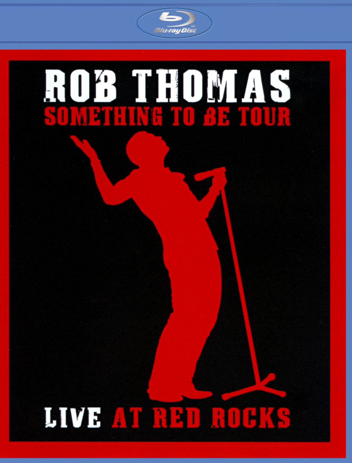 Rob Thomas: Something to Be Tour - Live at Red Rocks [Blu-ray]