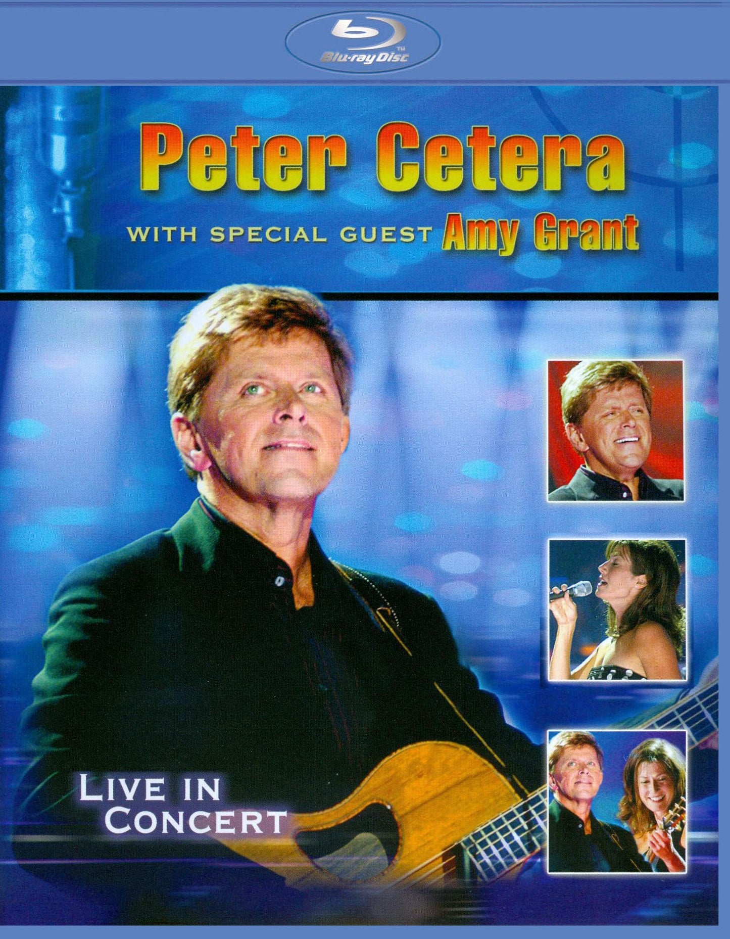 Peter Cetera with Special Guest Amy Grant: Live in Concert [Blu-ray]