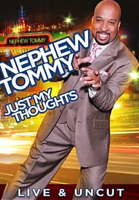 Nephew Tommy: Just My Thoughts