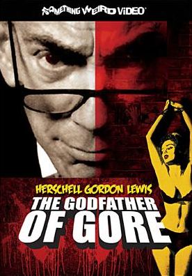 Herschell Gordon Lewis: The Godfather of Gore