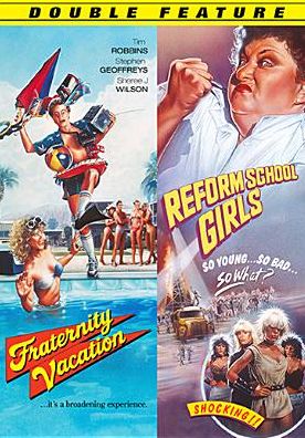Fraternity Vacation/Reform School Girls [2 Discs]