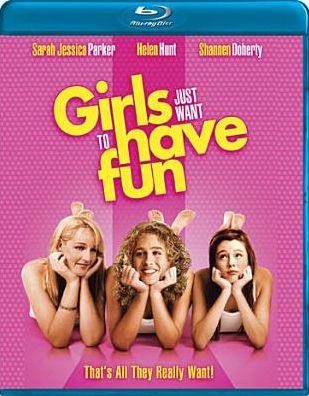 Girls Just Want to Have Fun