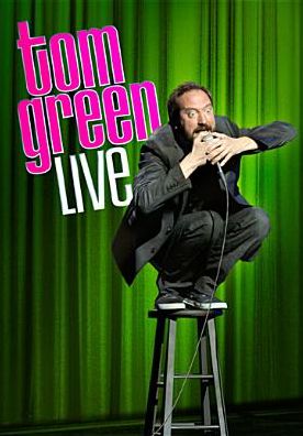 Tom Green: Live