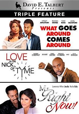 David E. Talbert: What Goes Around Comes Around/Love in the Nick of Tyme/Mr. Right Now [3 Discs]