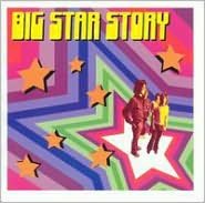 Big Star Story