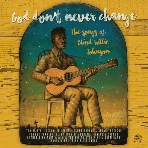 God Don't Never Change: The Songs Of Blind Willie Johnson
