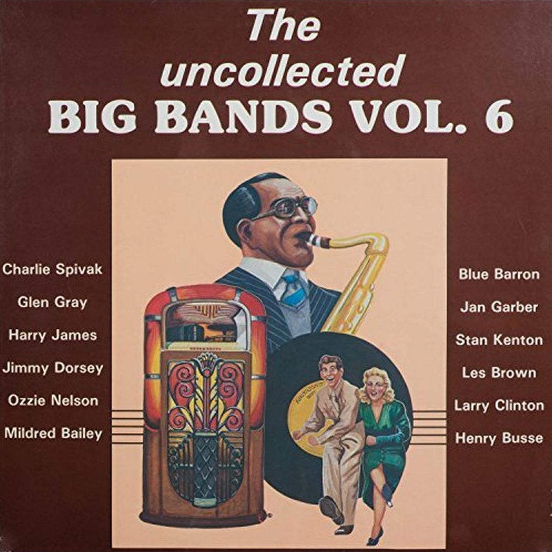 Uncollected Big Bands, Vol. 6