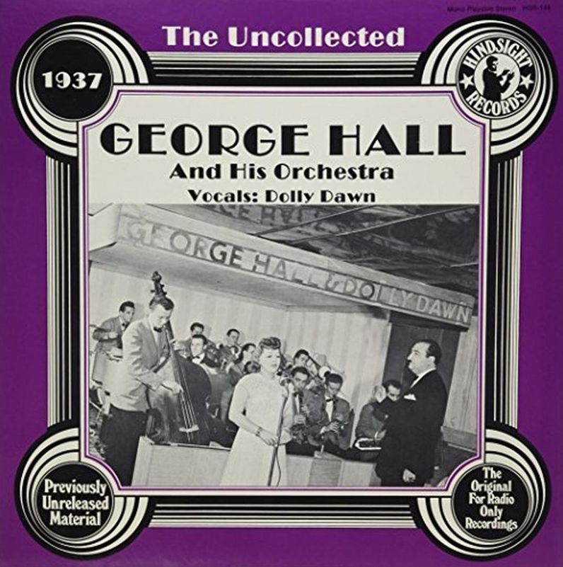 The Uncollected George Hall & His Orchestra (1937)