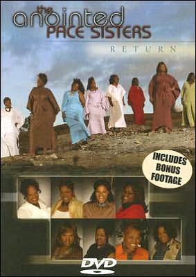 The Anointed Pace Sisters: Return