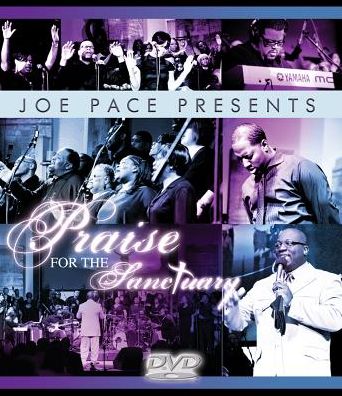 Joe Pace Presents: Praise for the Sanctuary